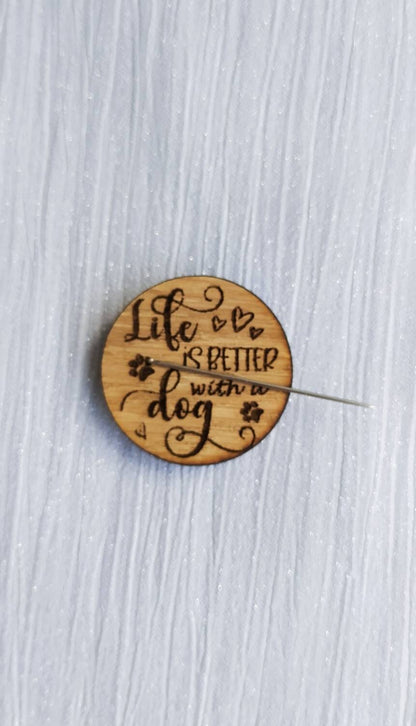 Round needle minder engraved with 'Life is Better with a Dog'